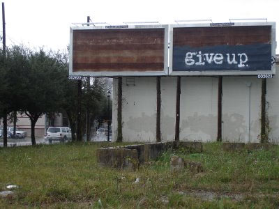 Give Up Billboard, Midtown, Houston