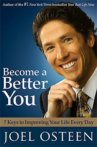 Joel Osteen’s Become a Better You: 7 Keys to Improving Your Life Every Day